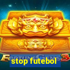 stop futebol